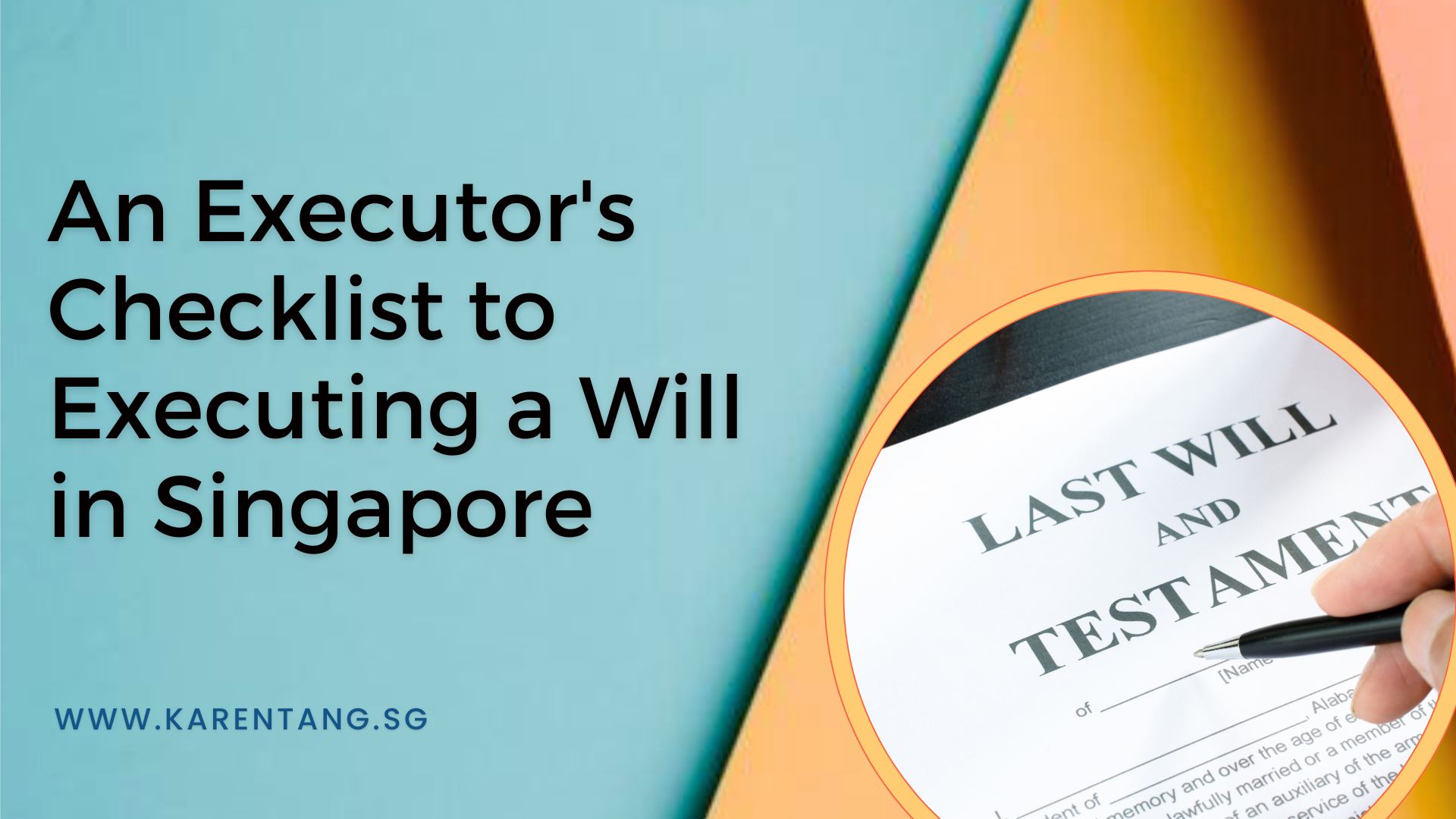 What Does Executing a Will in Singapore Entail? Here's A Checklist