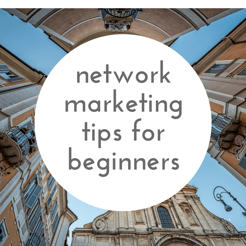 Network Marketing Tips for Beginners • Kari Baxter