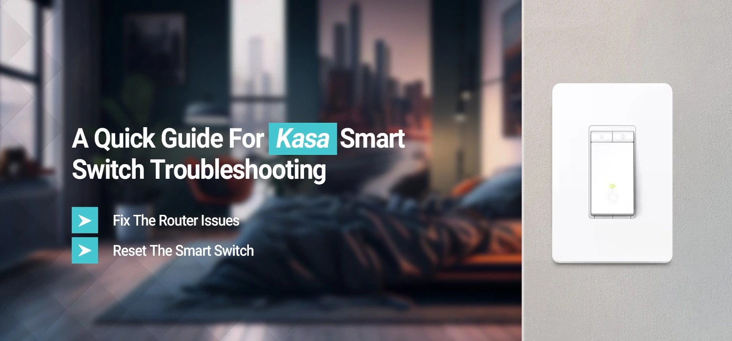Kasa Smart Switch Troubleshooting Kasa Switch Not Connecting