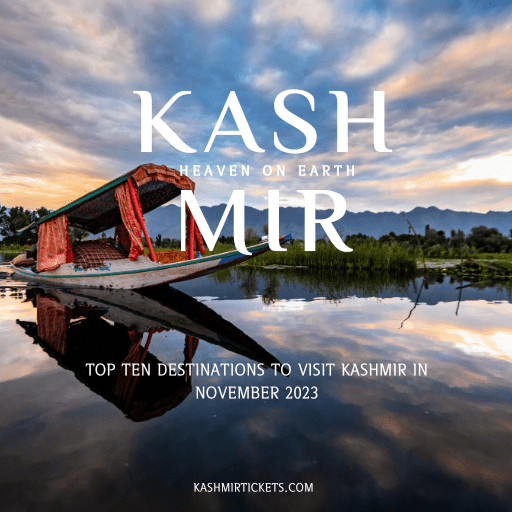 Top 10 Destinations to Visit Kashmir in November 2023 Kashmir Tickets