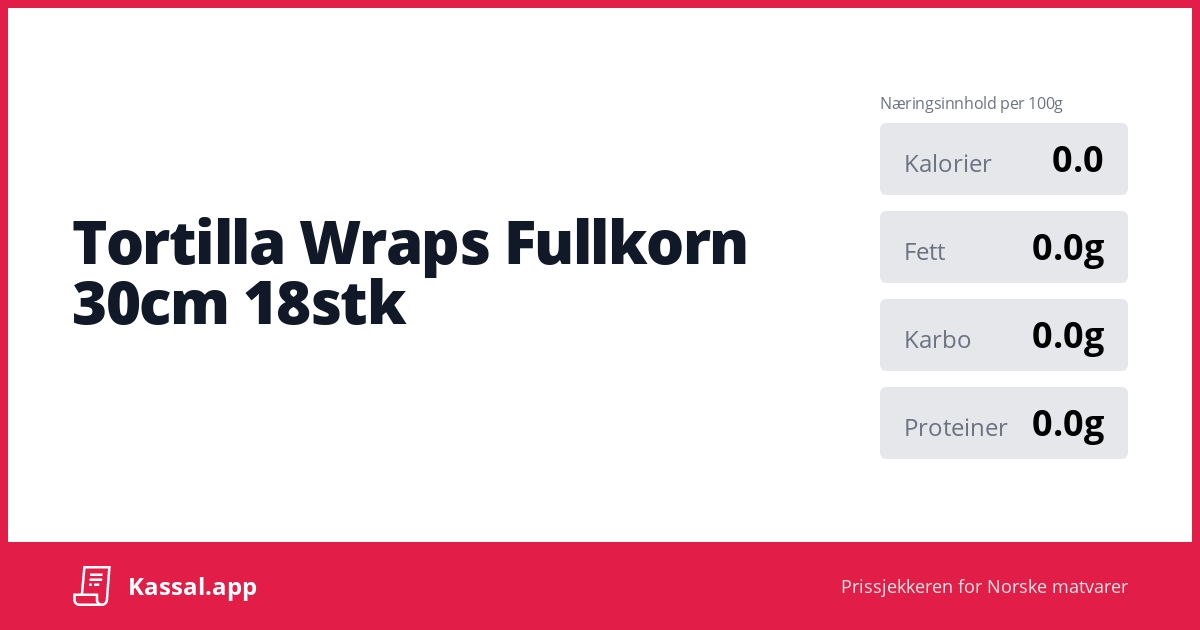 Tortilla Wraps Fullkorn 30cm 18stk Kassalapp®