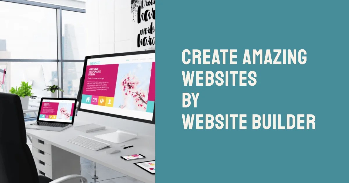 10 Ways to Create Amazing sites with a Free  Builder