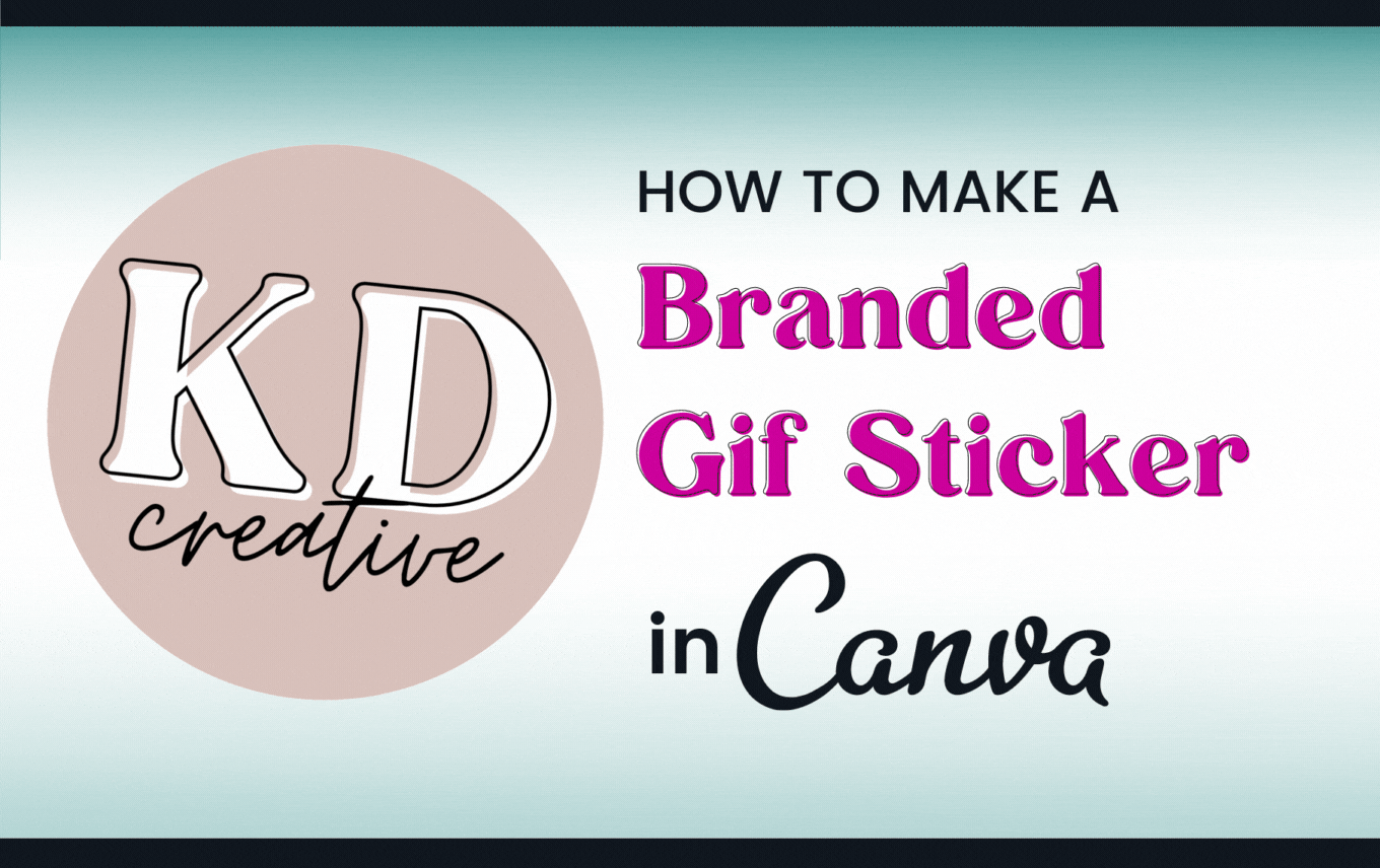 How to Make a Branded Gif in Canva Kate Danielle Creative