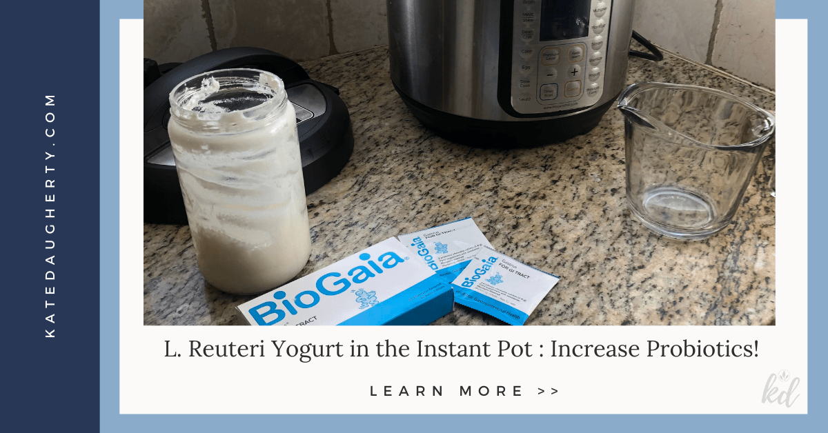 How to use L. Reuteri Yogurt to Exponentially Increase your Probiotics