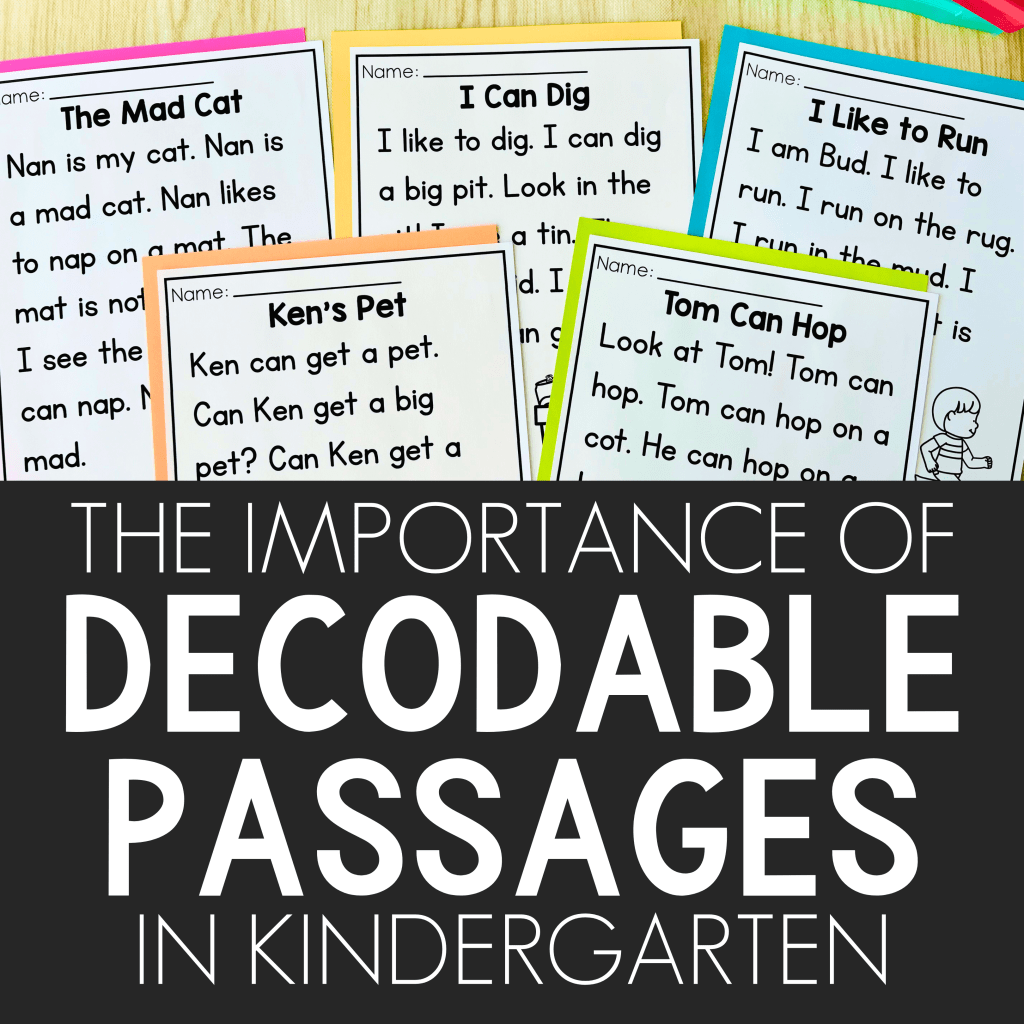 The Importance of Decodable Passages in Kindergarten Katie Roltgen