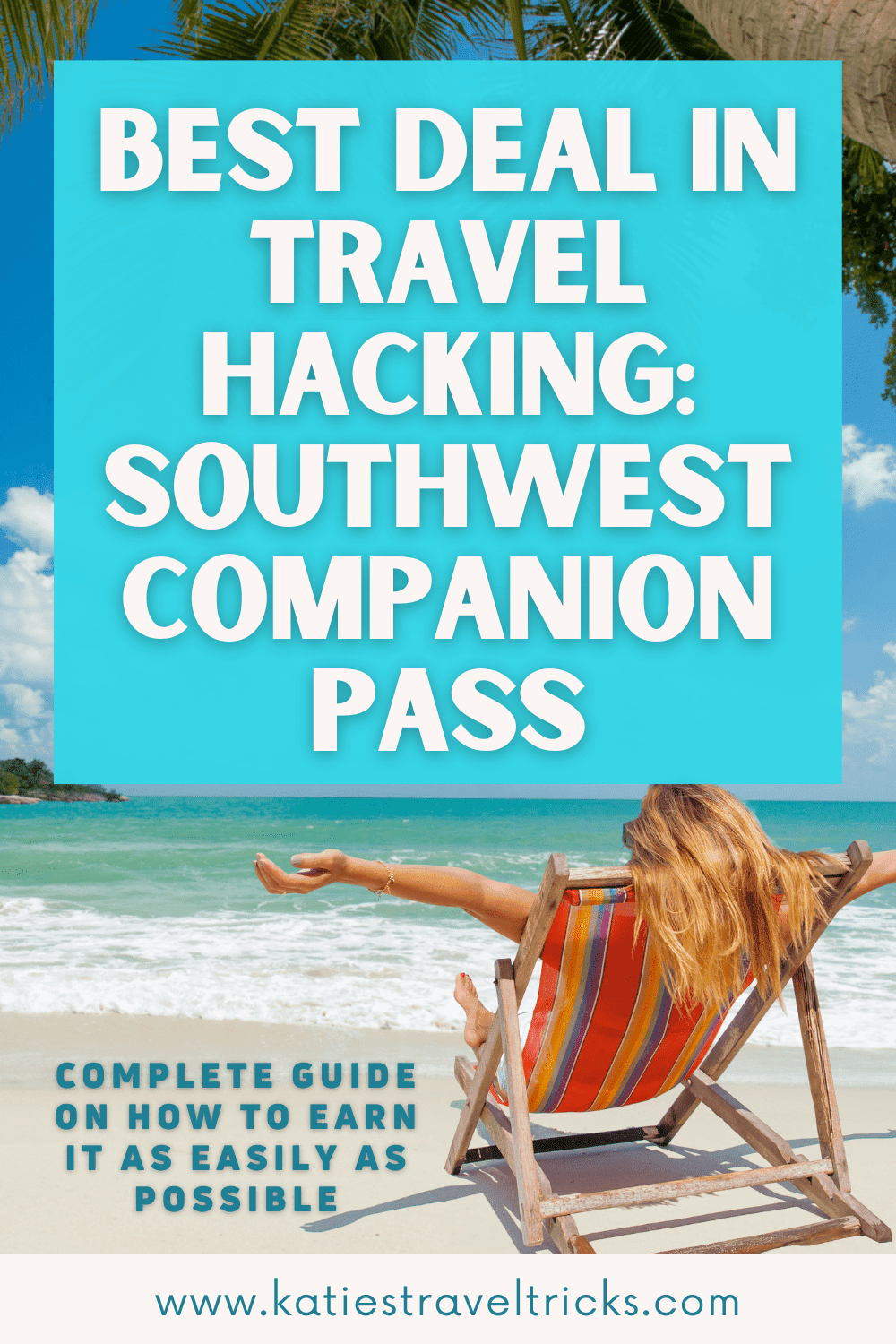 Southwest Companion Pass Trick 2023 Complete Guide Katie's Travel Tricks