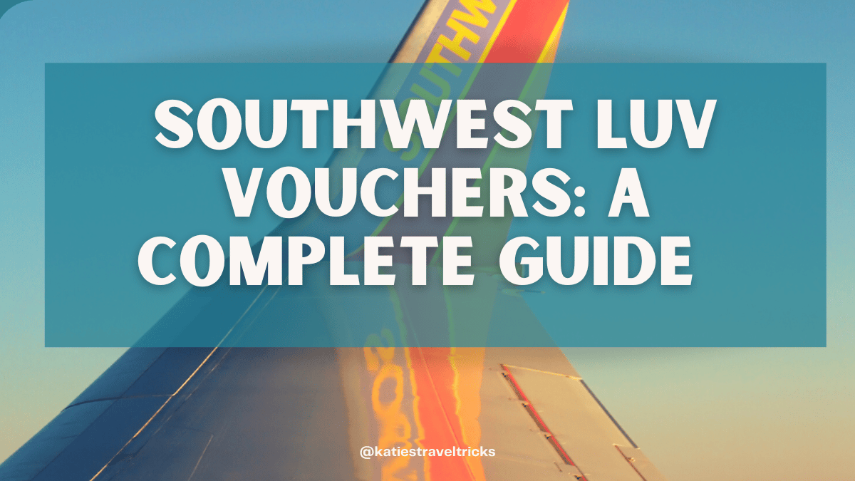 Southwest LUV Vouchers: A Complete Guide