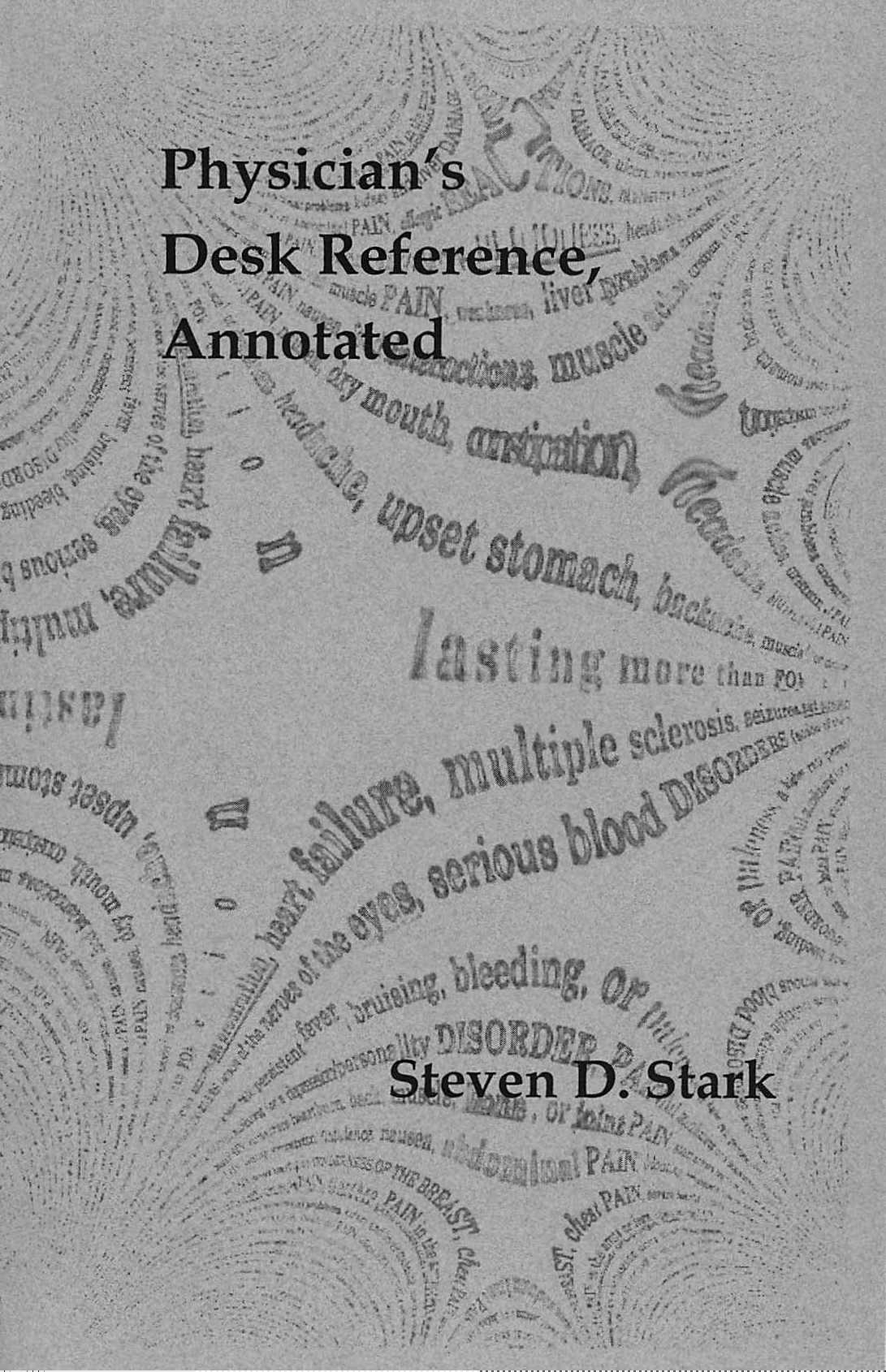 Physician’s Desk Reference, Annotated, by Steven D. Stark Kattywompus
