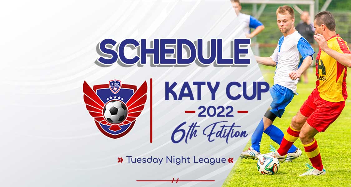 Schedule Katy Cup 6th Edition KatyISC Sports Complex