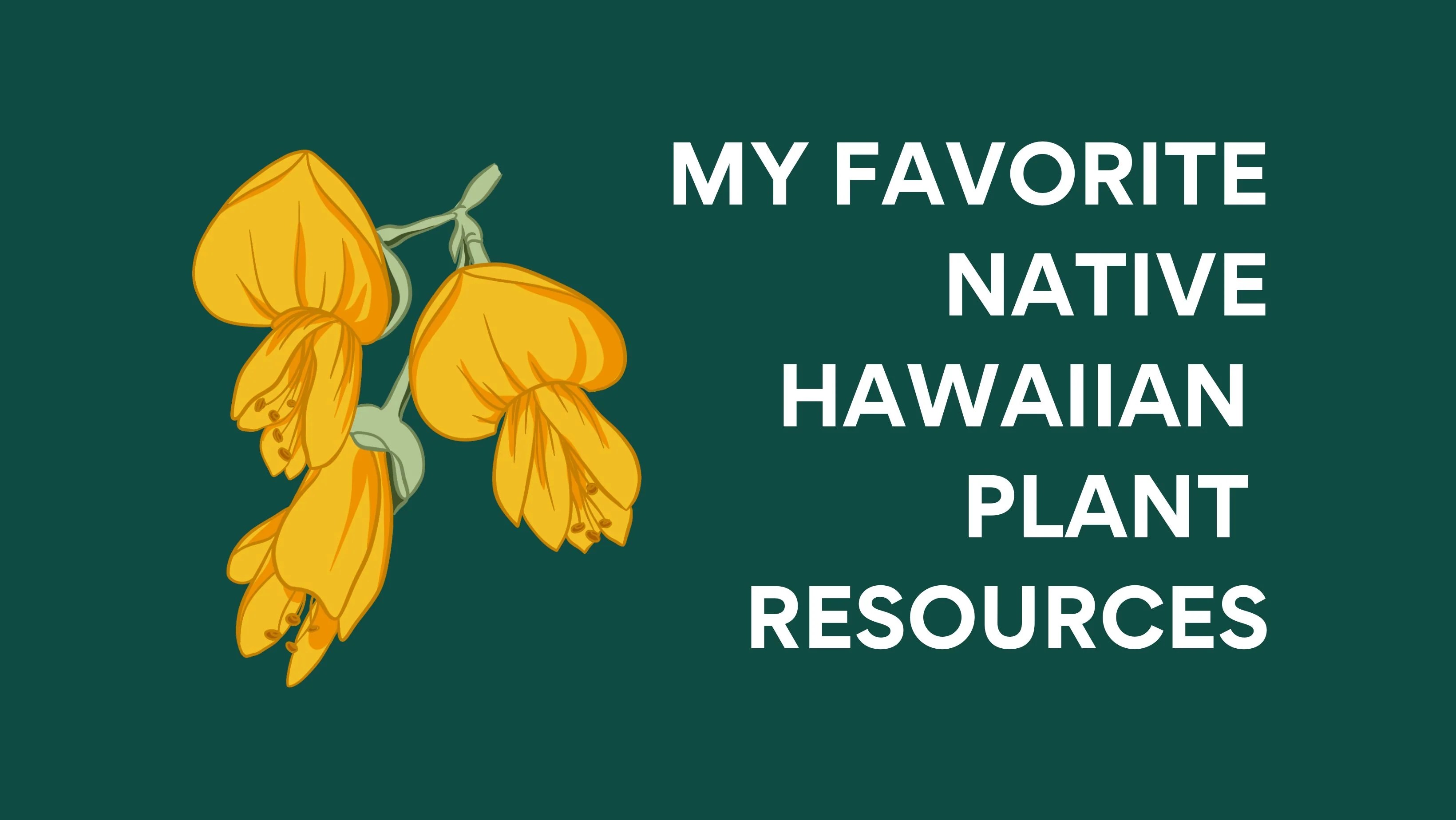 My favorite Native Hawaiian Plant Resources Kaulumaika