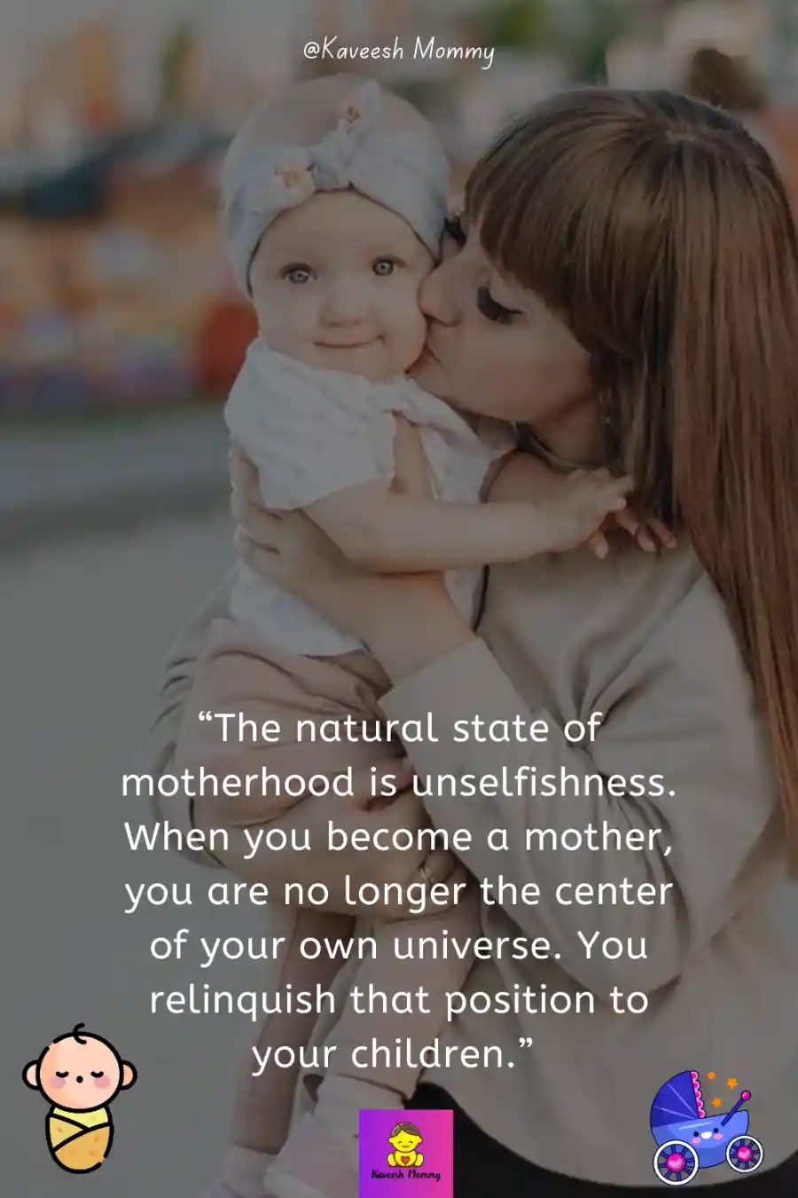 Mom Inspirational Quotes That Inspire And Motivate Kaveesh Mommy New Mom Parenting Frugal Living