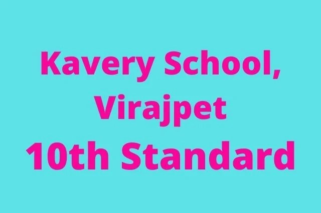 10th Standard Kavery School