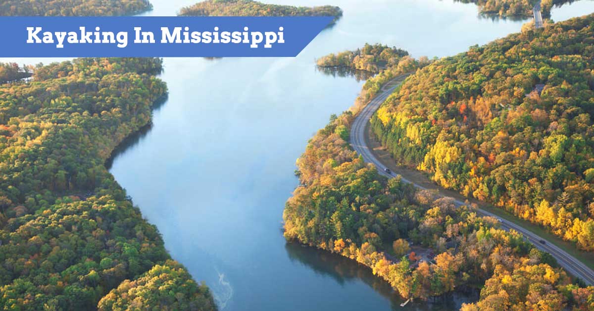 5 Best Kayaking In Mississippi Spots Inc. Kayak Tours, Rentals & Laws