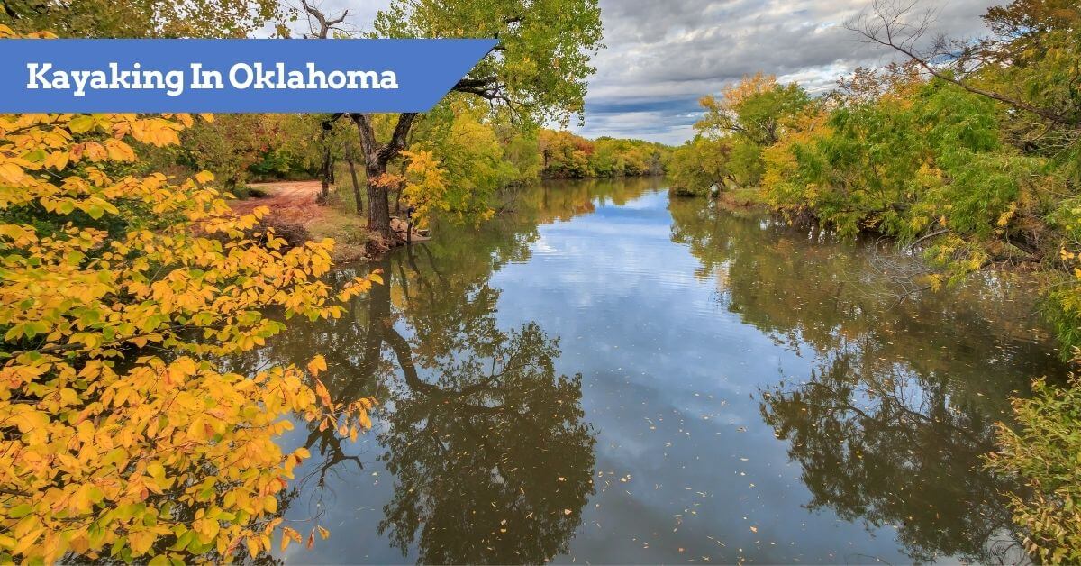 16 Best Places to go Kayaking in Oklahoma [with Canoeing spots]