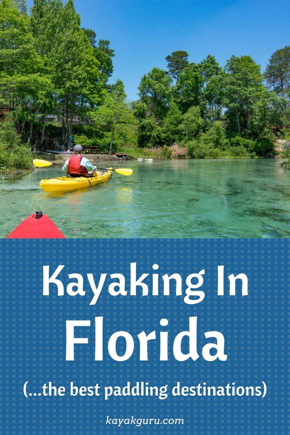 17 Best Places To Go Kayaking in Florida [REVEALED]