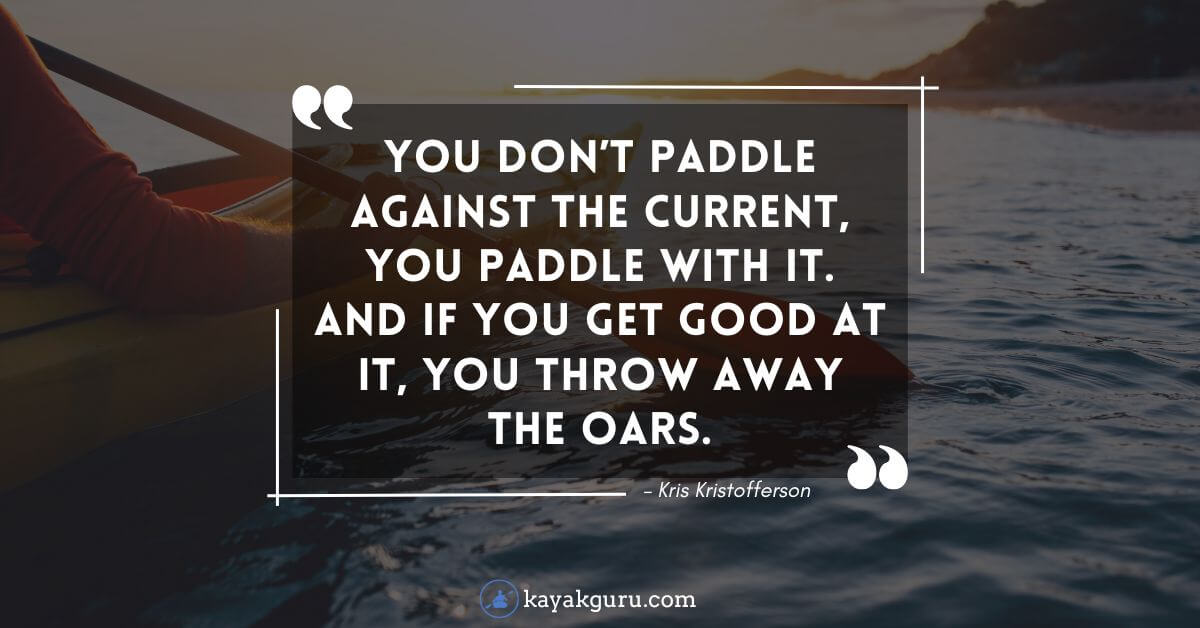 101+ Quotes About Kayaking, Canoeing And Paddling (inc Puns)