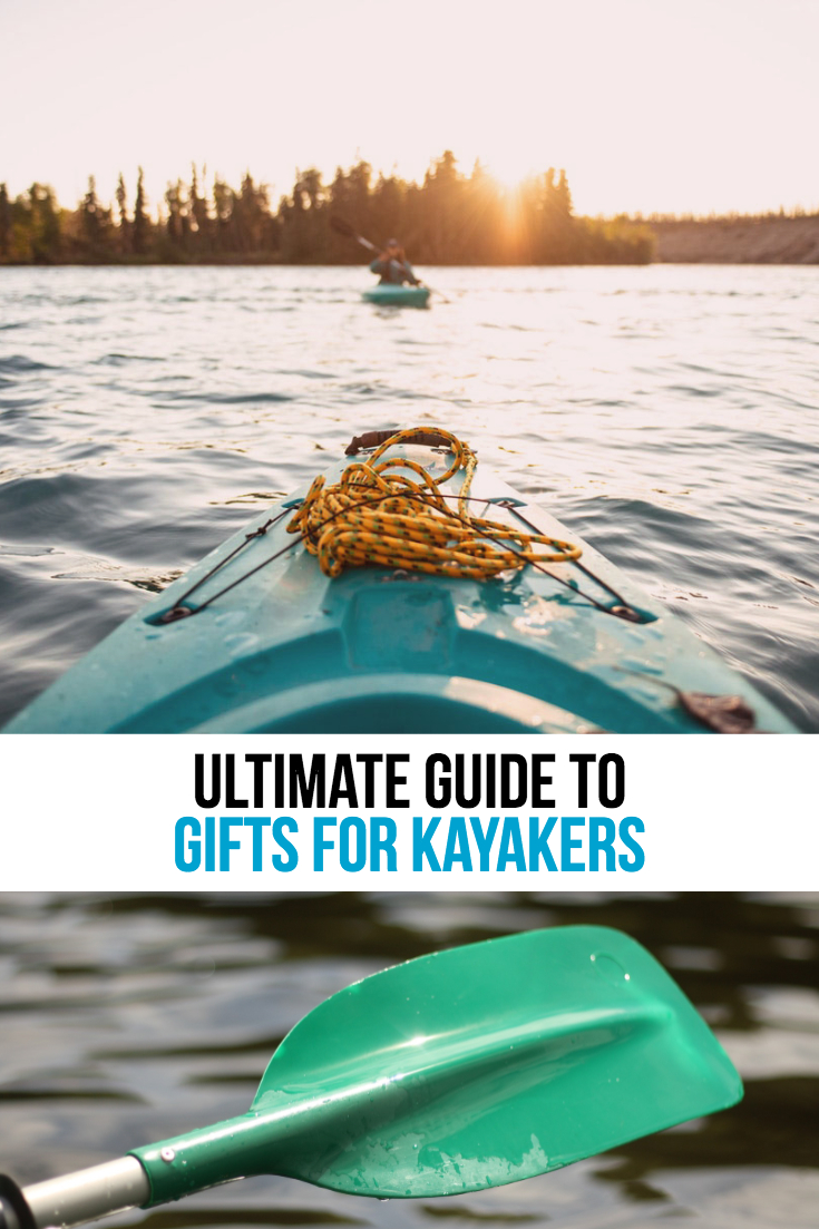 Gifts for Kayakers The Ultimate Guide Kayaking Fisherman