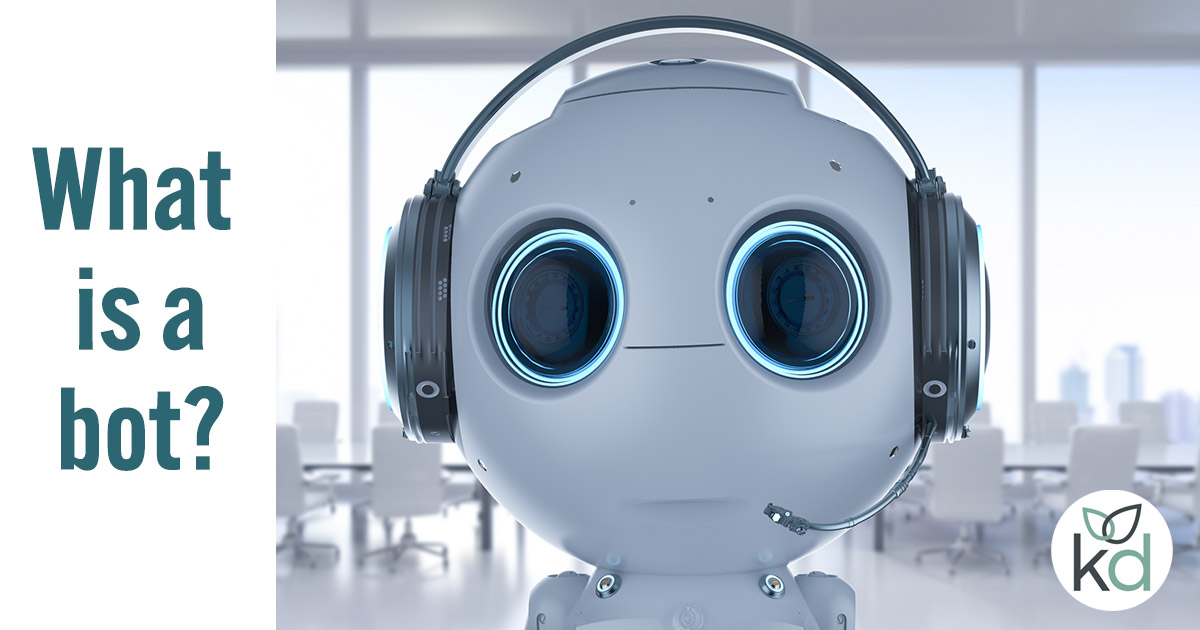 What is a bot? bots, web robots, WWW robots.