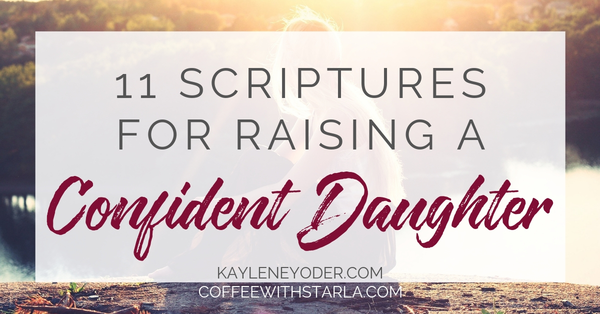 11 Scriptures and Declarations for Raising a Confident Daughter
