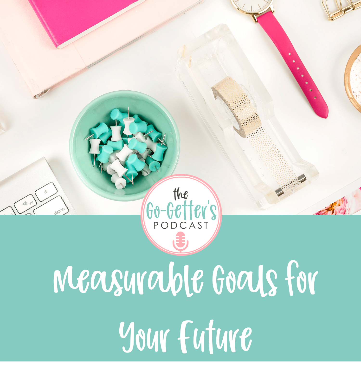 Measurable Goals for Your Future · Kayse Morris