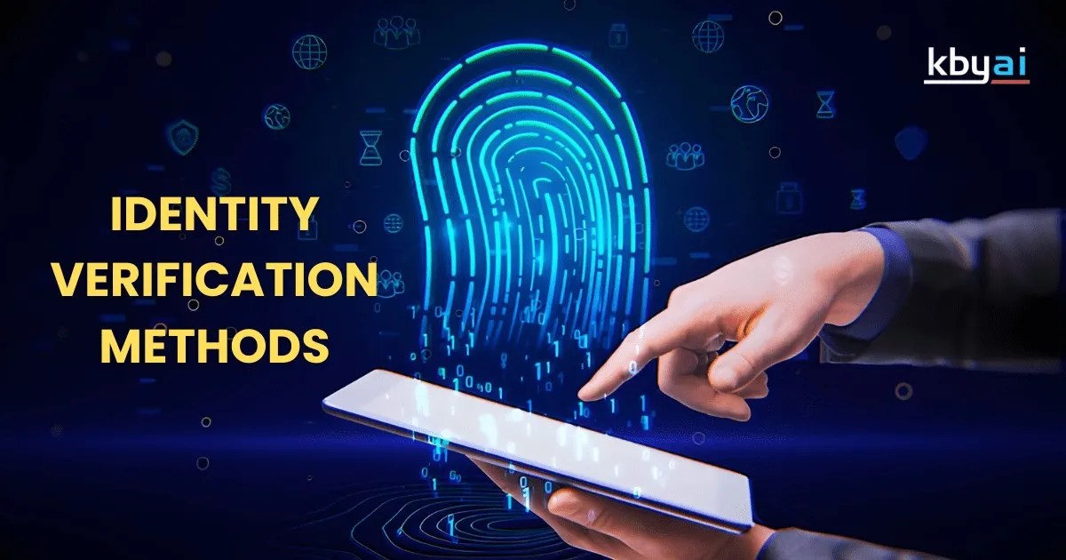 Best Identity Verification Methods 2025 Explained By KBYAI KBYAI