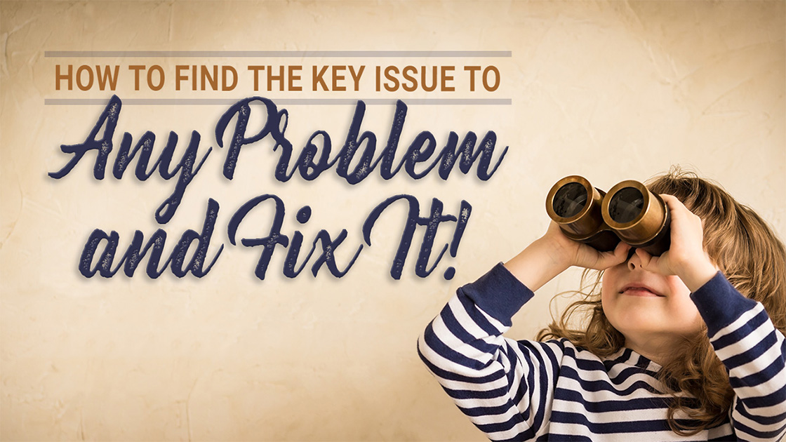 How to Find the Key Issue to Any Problem and Fix It KCM Europe