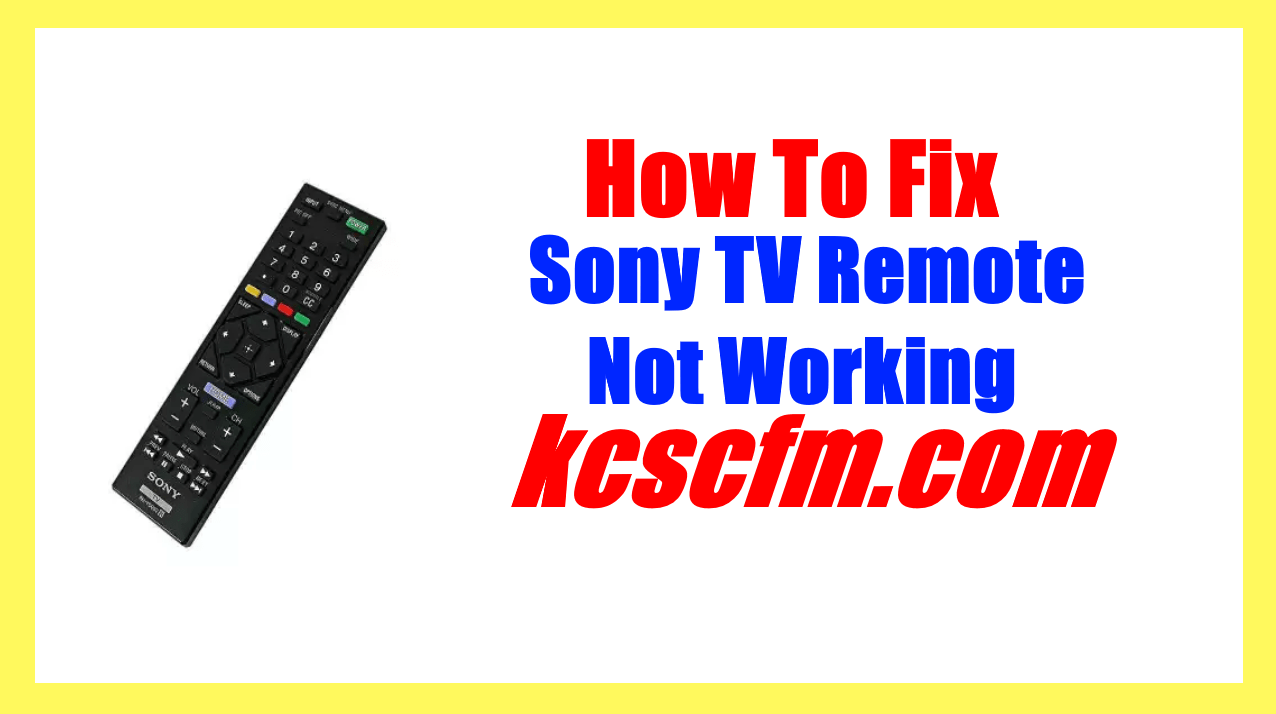 Why is My Sony TV Remote Not Working [SOLVED] Let's Fix It