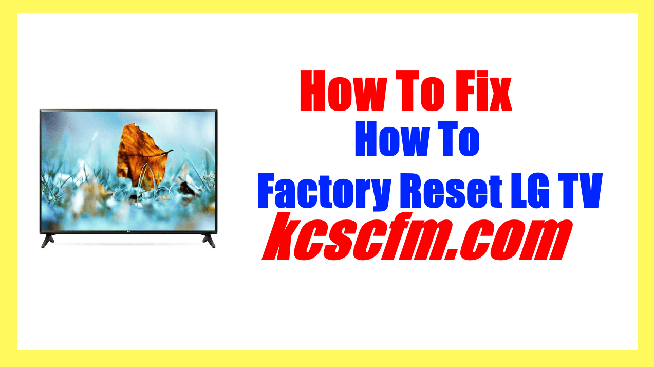 How To Factory Reset LG TV [In 2 Minutes] - Let's Fix It
