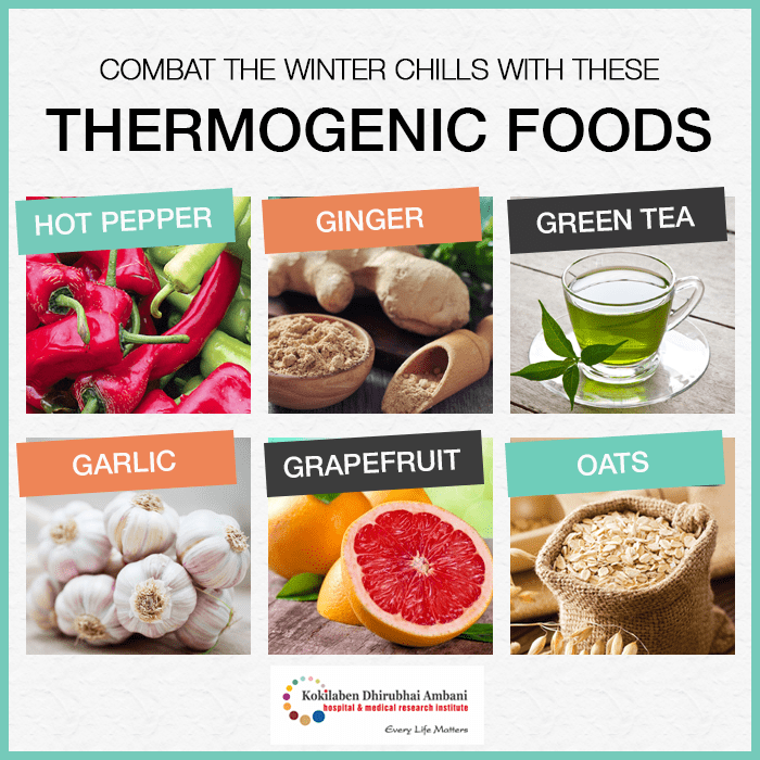 Thermogenic Foods Eating to Stay Warm Health Tips from Kokilaben