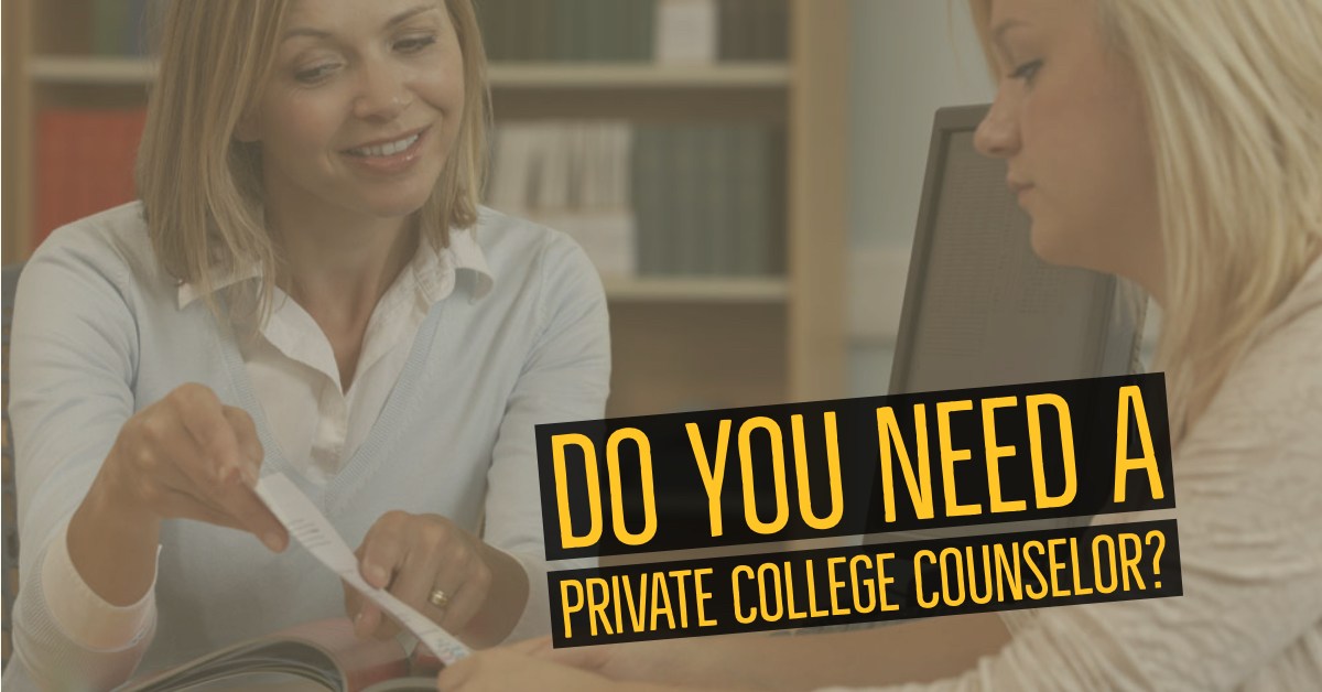 Do You Need a Private College Counselor?