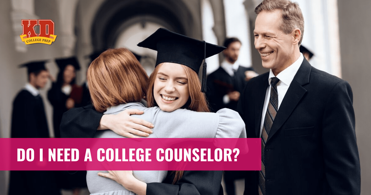 Do I Need a College Counselor? KD College Prep