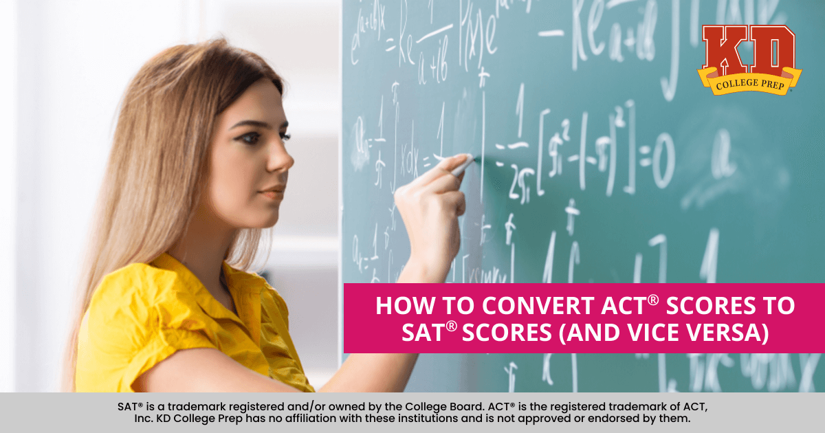 How to Convert ACT® to SAT® Test Scores (and Vice Versa) | KD College Prep