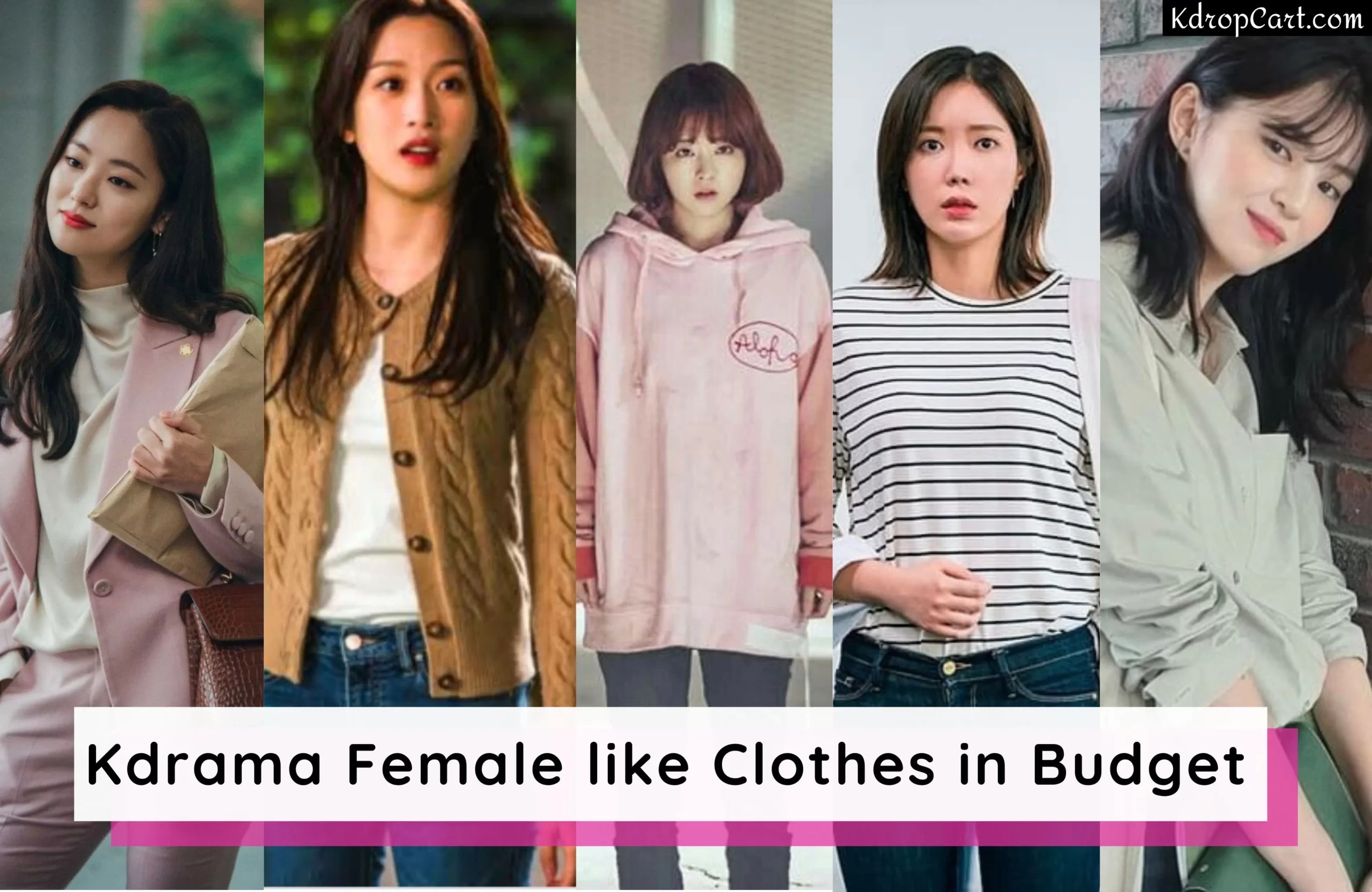 How to dress like Kdrama female lead in budget in 2024? KdropCart