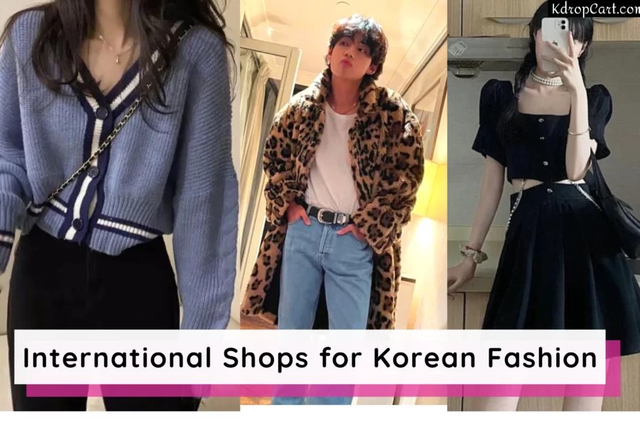 25 Best international shops and websites for Korean fashion clothes in