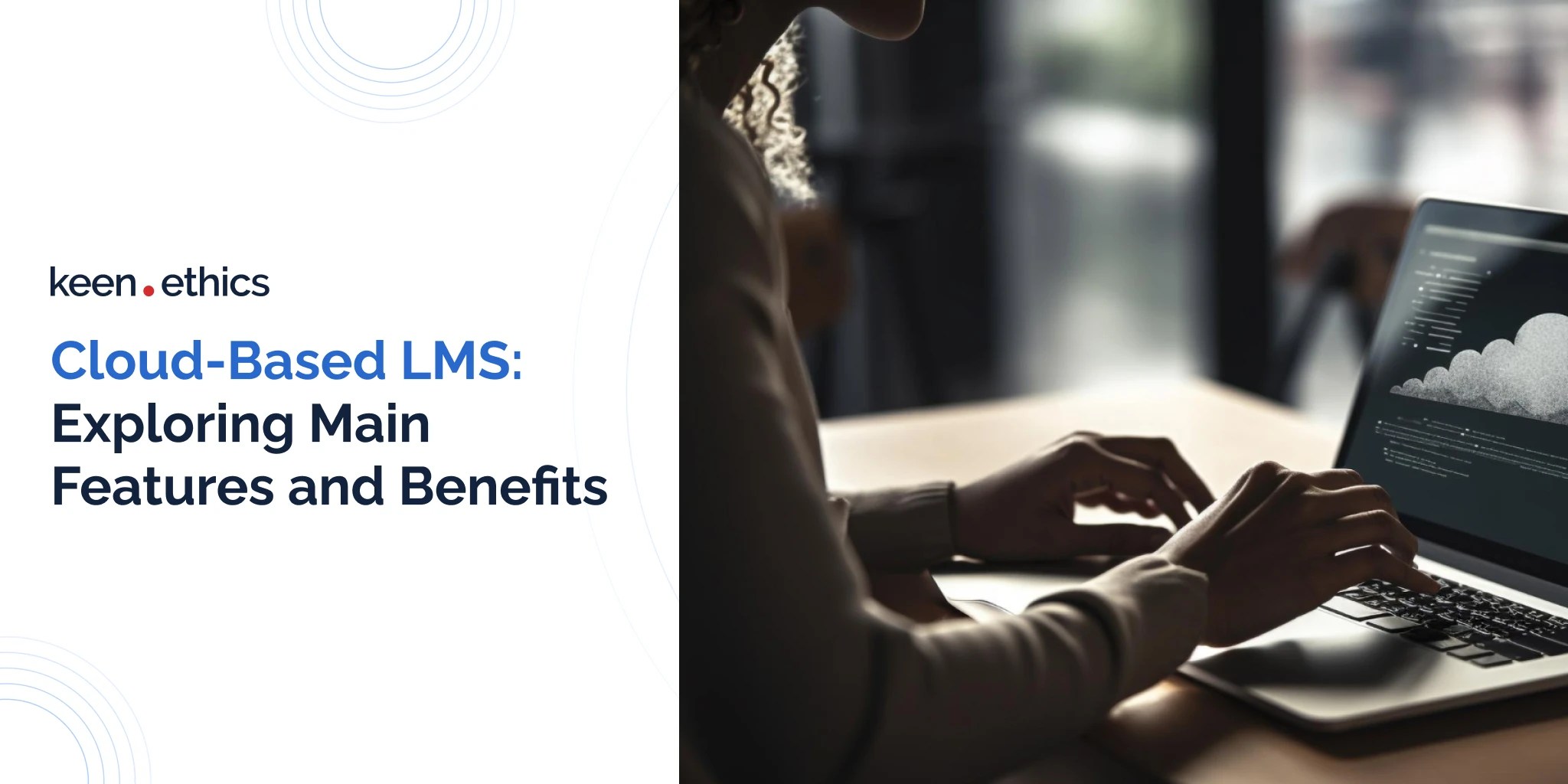 Cloudbased LMS Exploring Main Features and Benefits