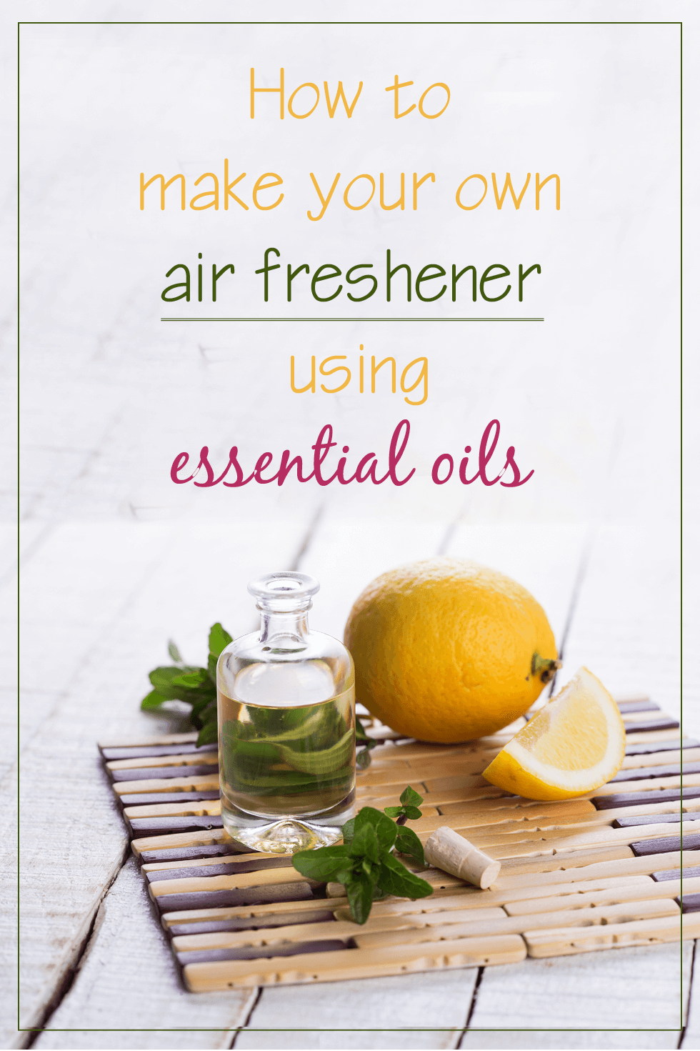 How to make your own air freshener with essential oils