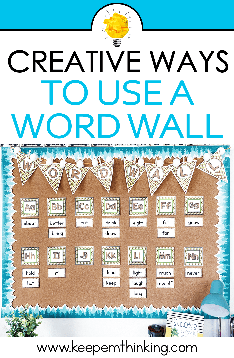 Creative Ways to Use Word Walls in Your Classroom Keep ‘em Thinking