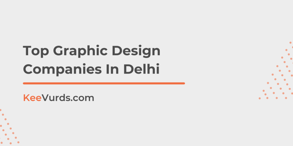 Top Graphic Design Companies In Delhi KeeVurds