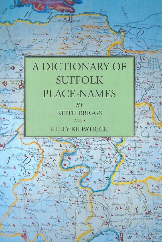 Keith Briggs A dictionary of Suffolk placenames