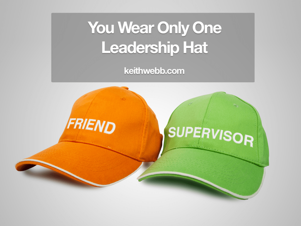 You Wear Only One Leadership Hat Keith Webb