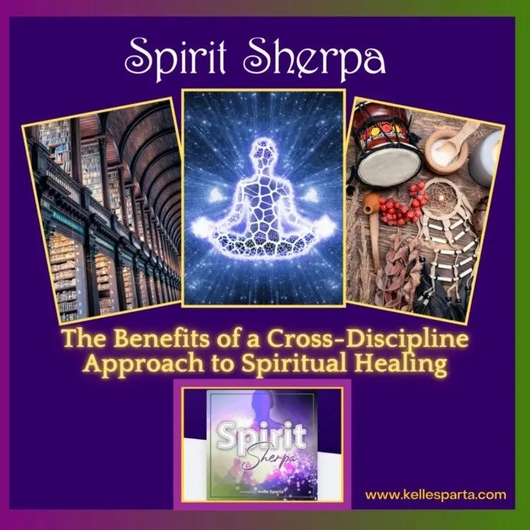 The Benefits of a CrossDiscipline Approach to Spiritual Healing
