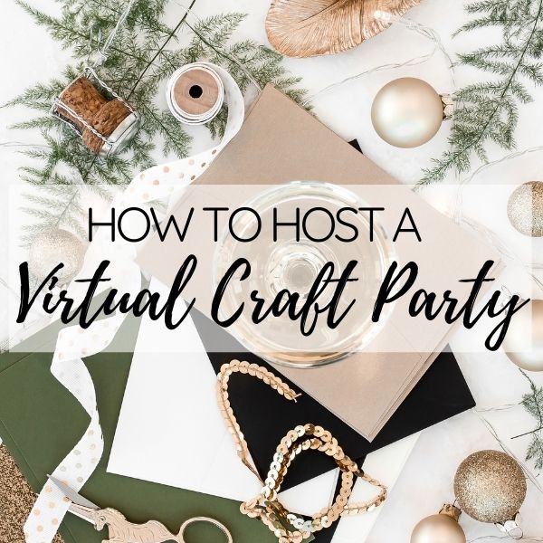 How to Host a Virtual Craft Party Kelly Leigh Creates