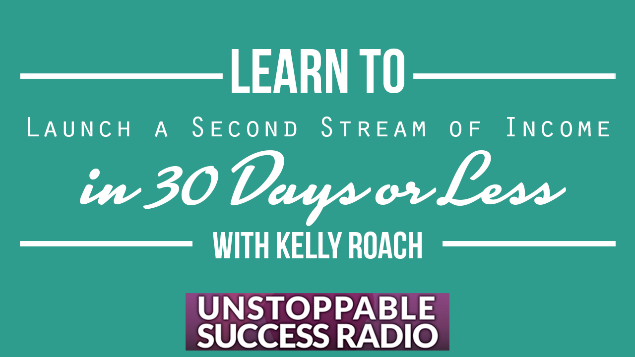 A Second Stream of in 30 days or Less Kelly Roach