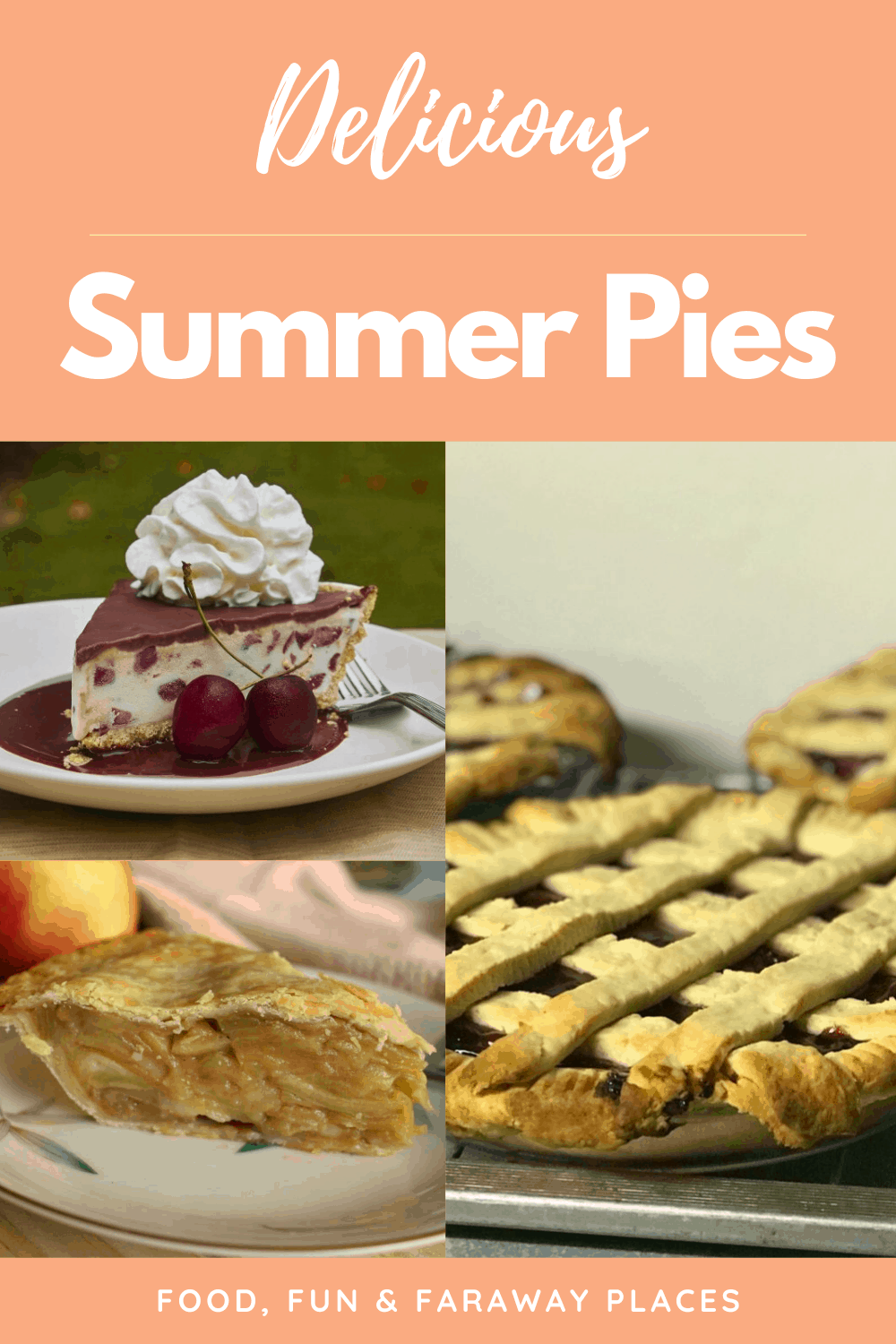 Delicious Summer Pie Recipes Food Fun & Faraway Places