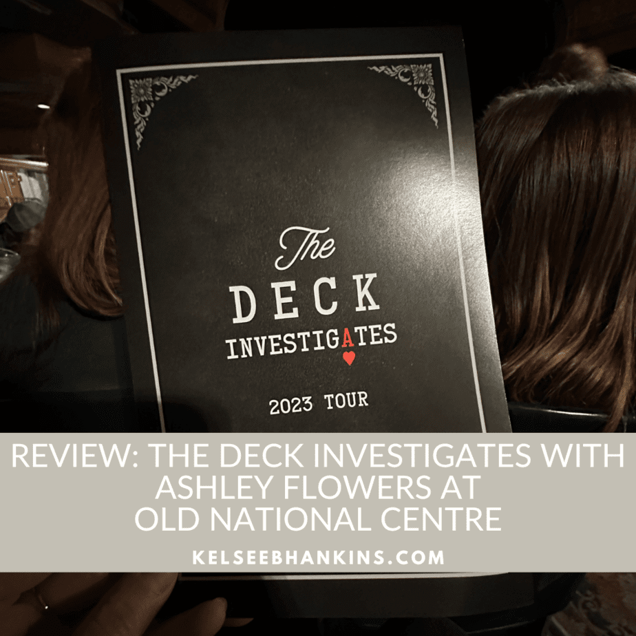 REVIEW The Deck Investigates with Ashley Flowers at Old National