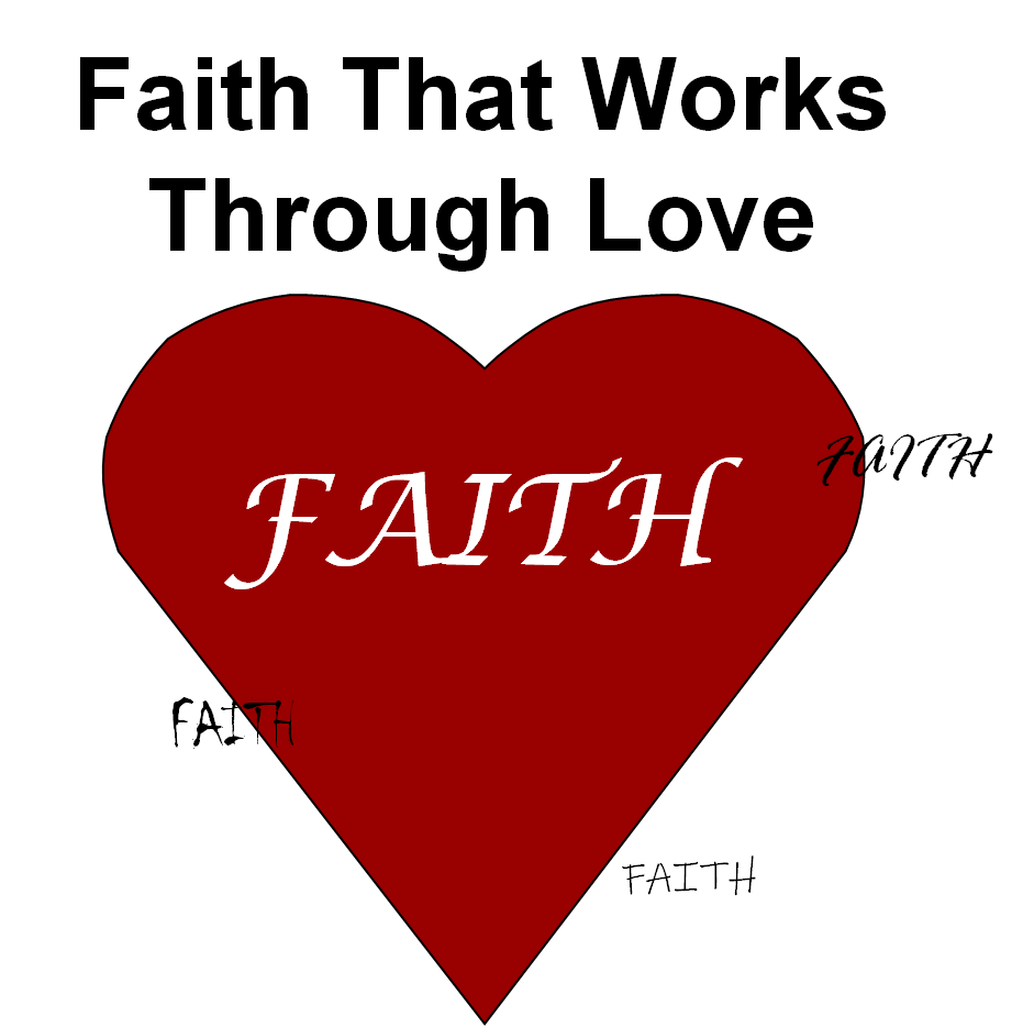 Faith That Works Through Love Home