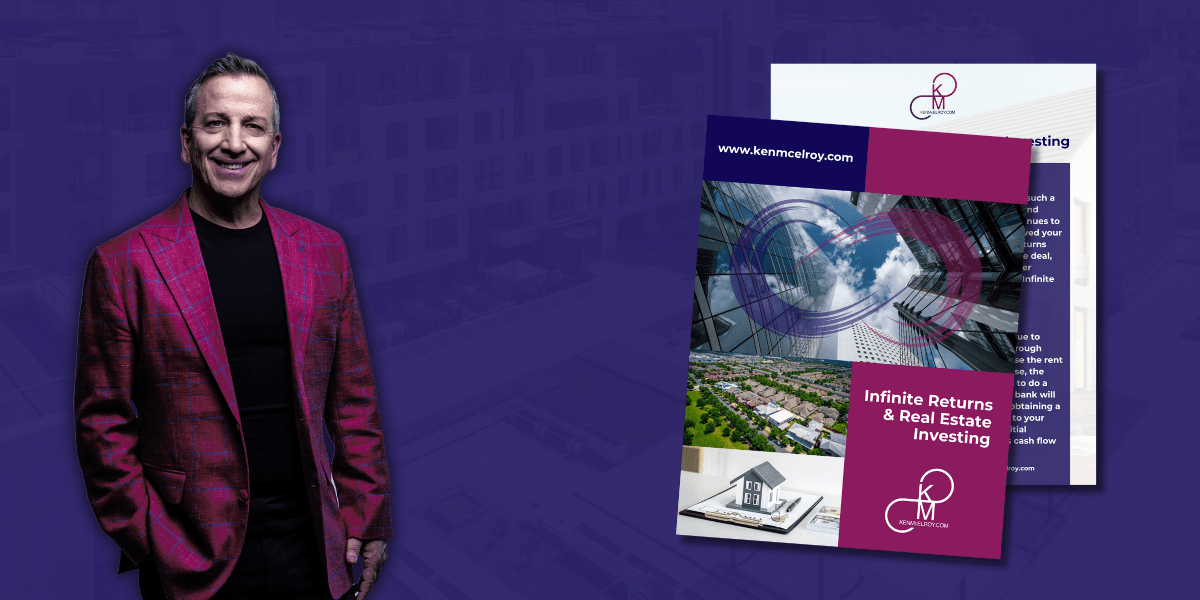 Infinite Returns and Real Estate Investing Ken McElroy