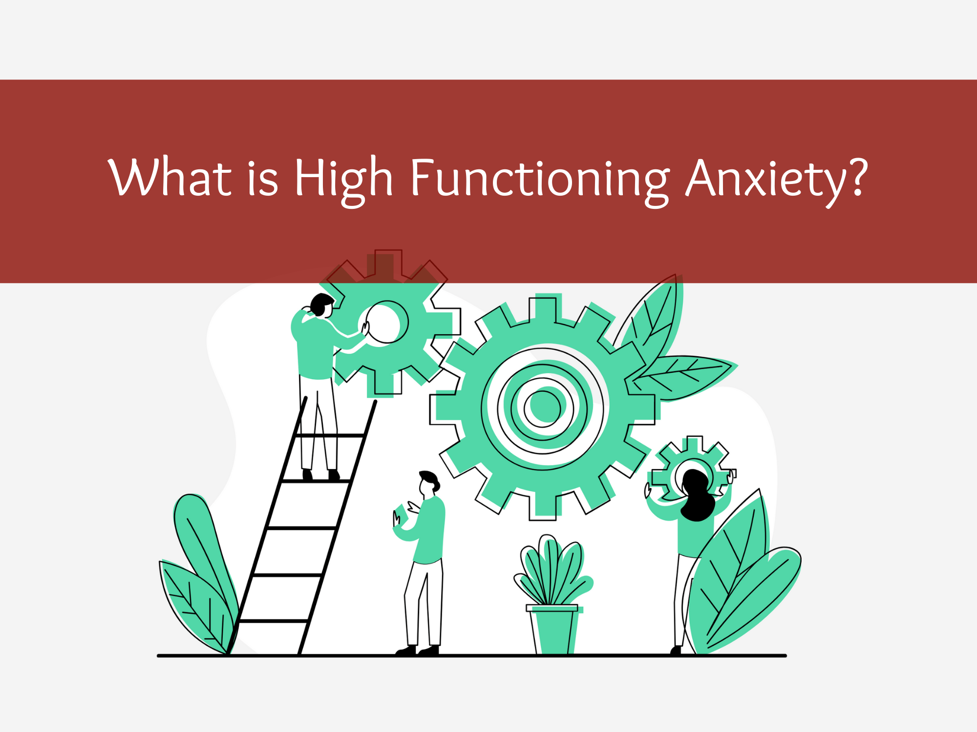 What is High Functioning Anxiety? Kenosis Counseling Center