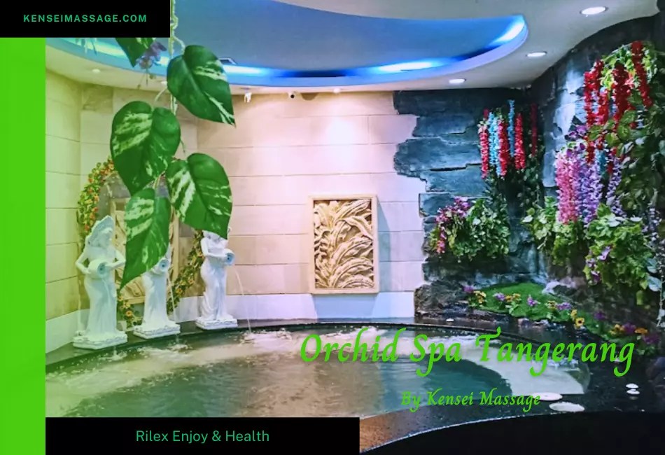 Keistimewaan Layanan Orchid Spa BSD Kensei Massage