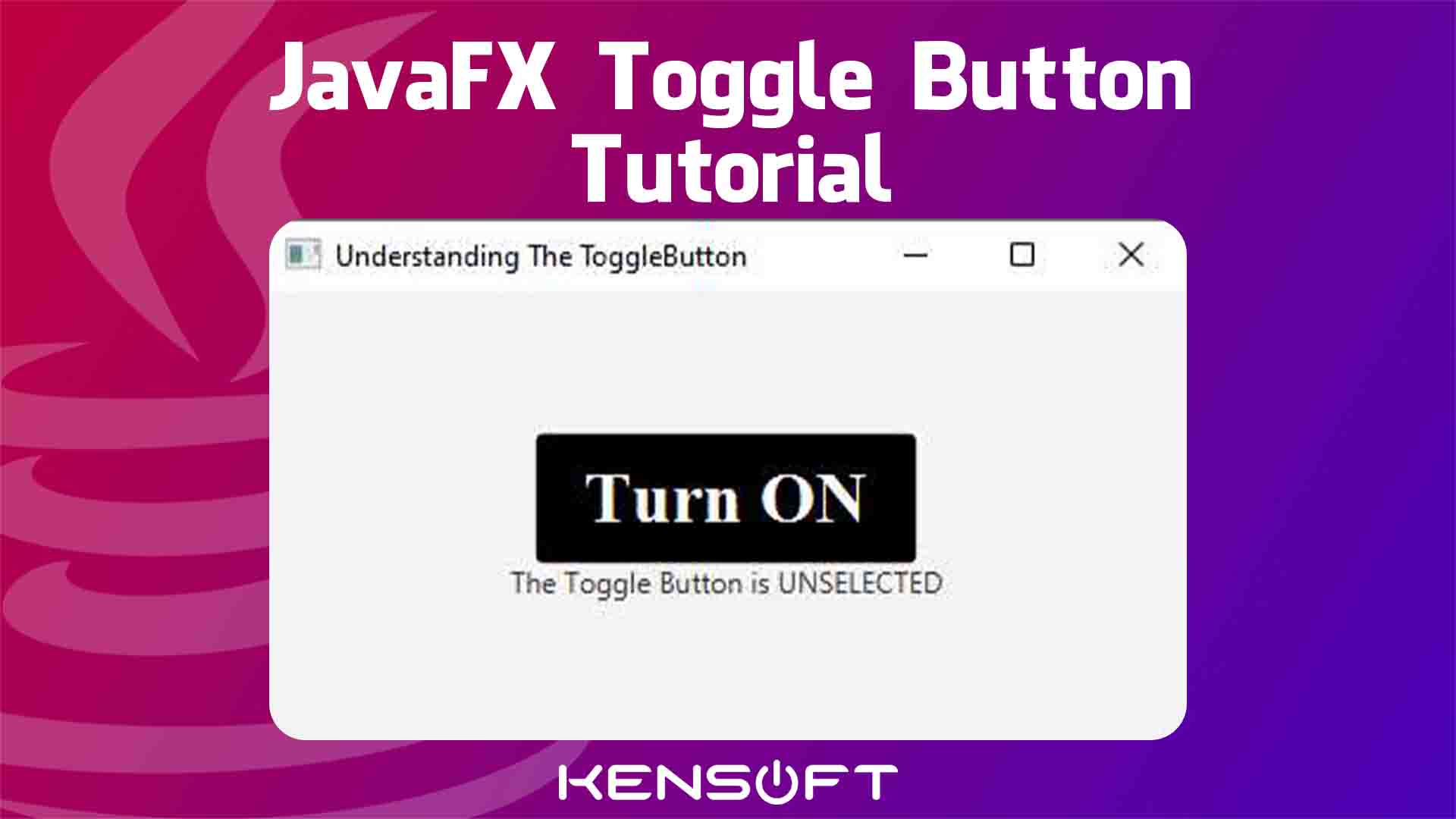 Toggle Button in JavaFX 100 Perfect for beginners